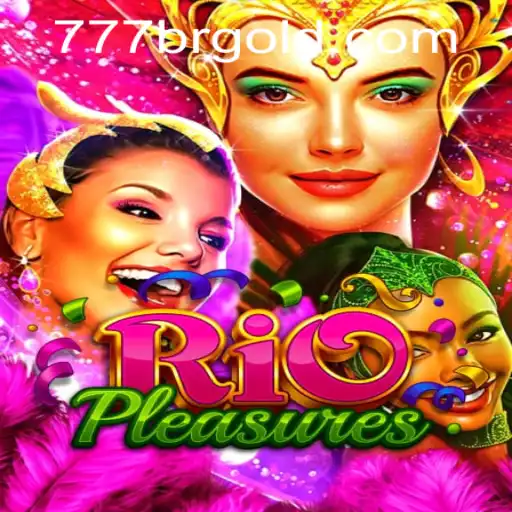 Explore the Thrills of RioPleasures: A Comprehensive Guide